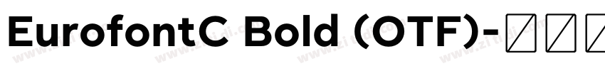 EurofontC Bold (OTF)字体转换